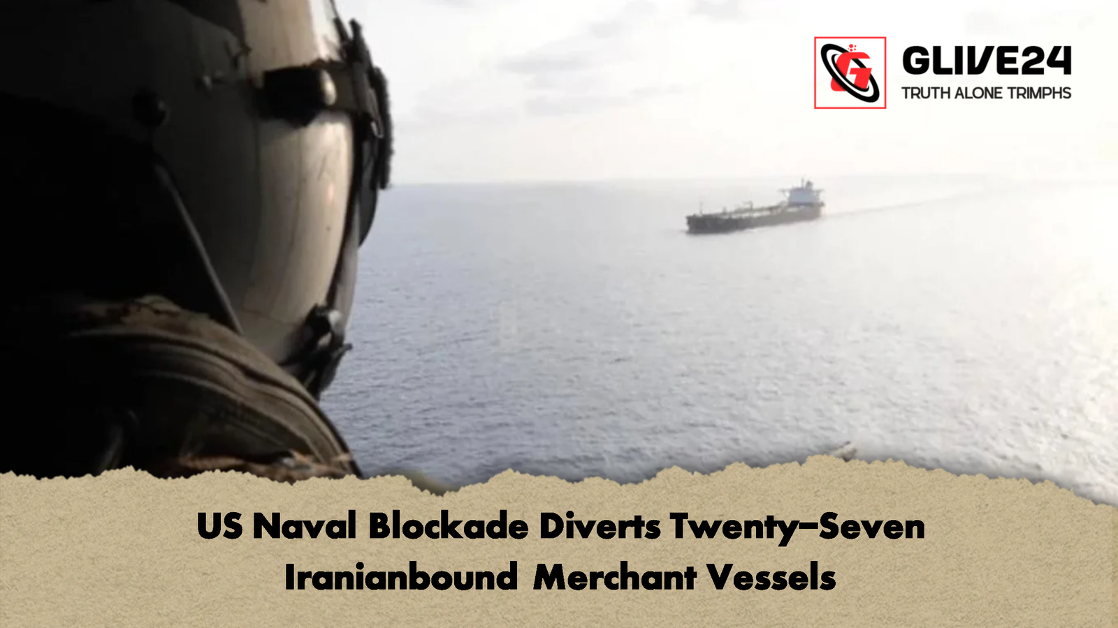 US Naval Blockade Diverts Twenty Seven Iranianbound Merchant Vessels US Naval Blockade Diverts Twenty-Seven Iranianbound Merchant Vessels