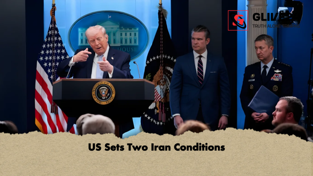 US Sets Two Iran Conditions US Sets Two Iran Conditions
