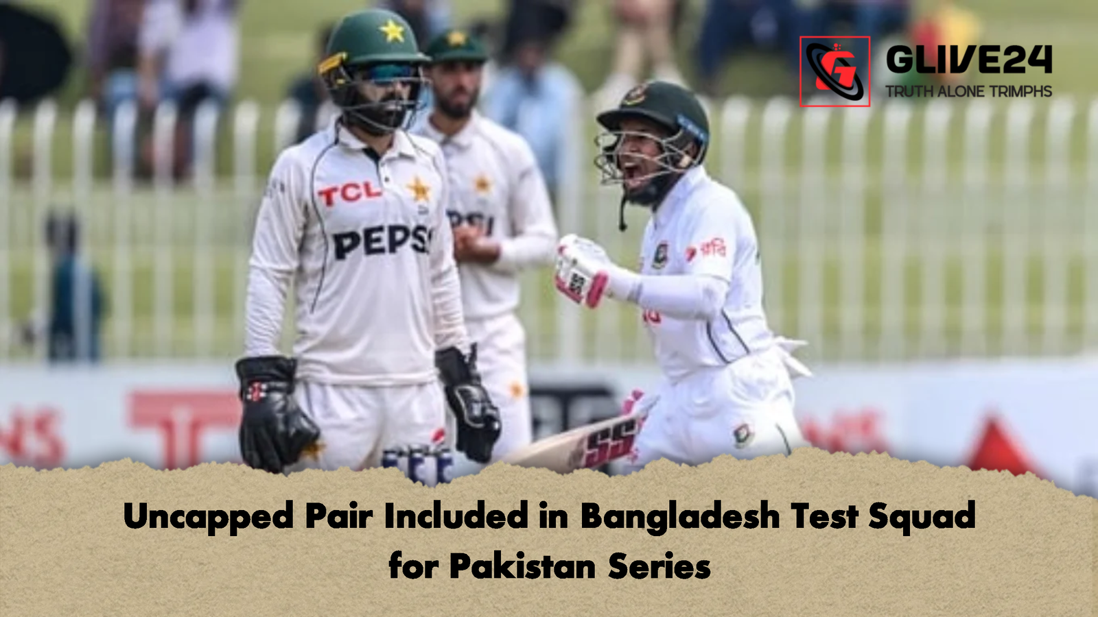 Uncapped Pair Included in Bangladesh Test Squad for Pakistan Series Uncapped Pair Included in Bangladesh Test Squad for Pakistan Series