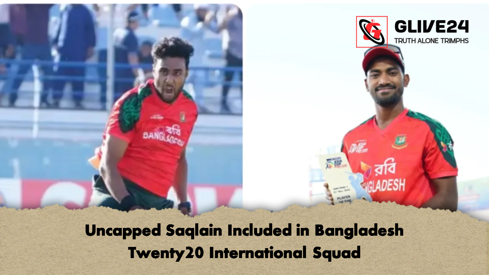 Uncapped Saqlain Included in Bangladesh Twenty20 International Squad Uncapped Saqlain Included in Bangladesh Twenty20 International Squad