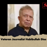 Veteran Journalist Habibullah Dies Veteran Journalist Habibullah Dies