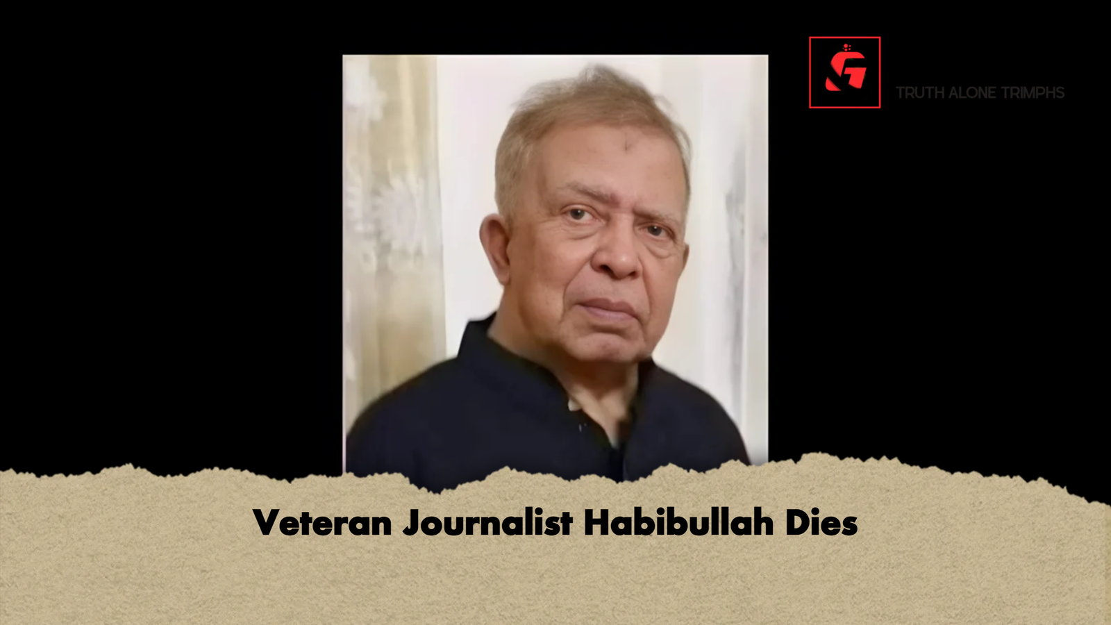 Veteran Journalist Habibullah Dies 1 Veteran Journalist Habibullah Dies Veteran Journalist Habibullah Dies
