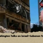 Washington Talks on Israel–Lebanon Truce