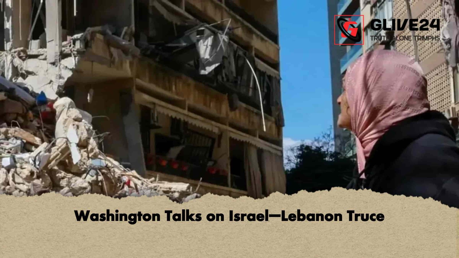 Washington Talks on Israel–Lebanon Truce 1 Washington Talks on Israel–Lebanon Truce