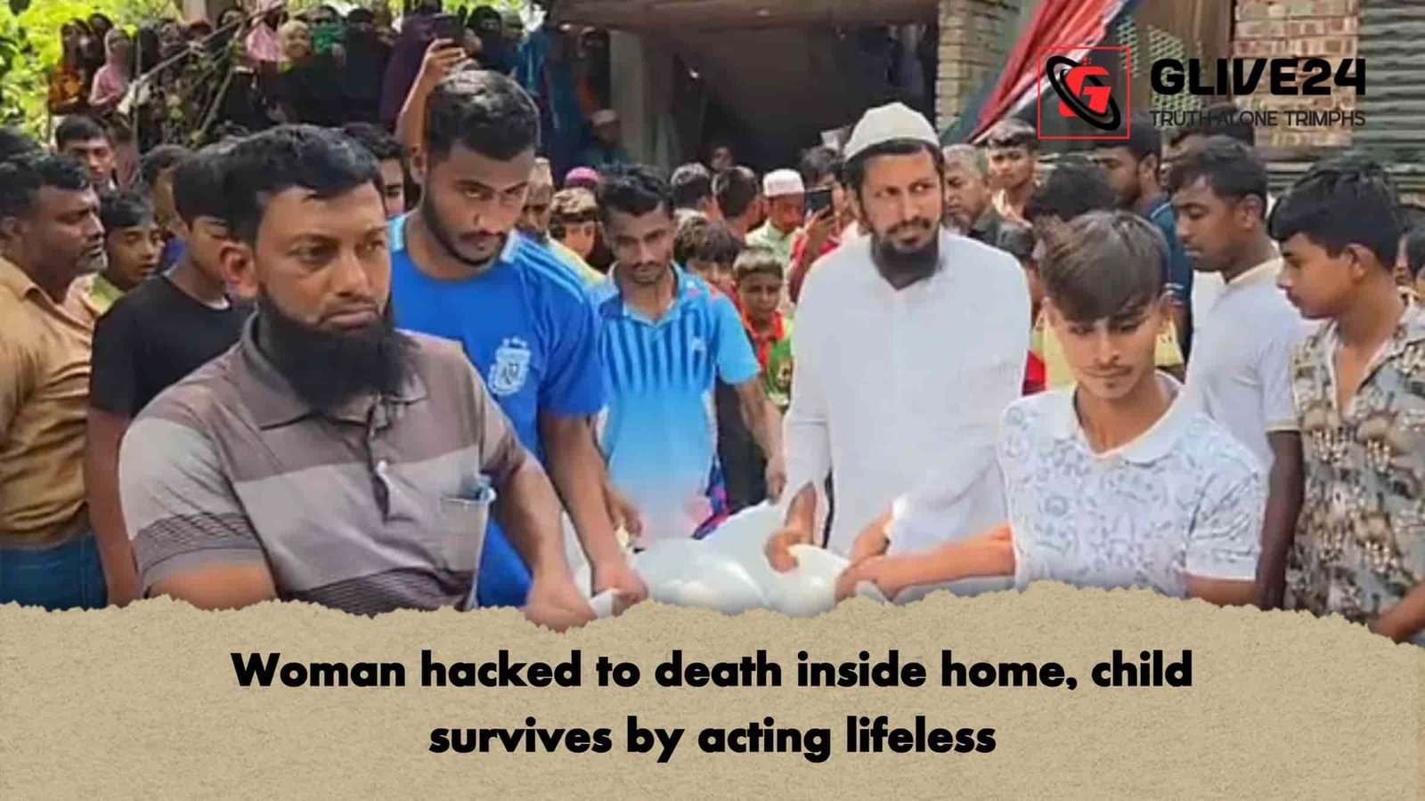 Woman hacked to death inside home, child survives by acting lifeless