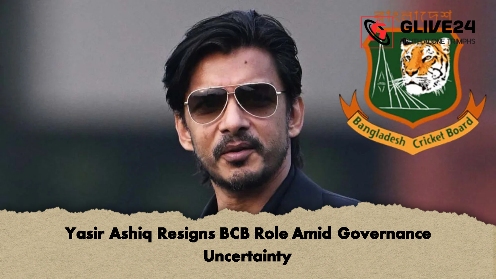 Yasir Ashiq Resigns BCB Role Amid Governance Uncertainty Yasir Ashiq Resigns BCB Role Amid Governance Uncertainty