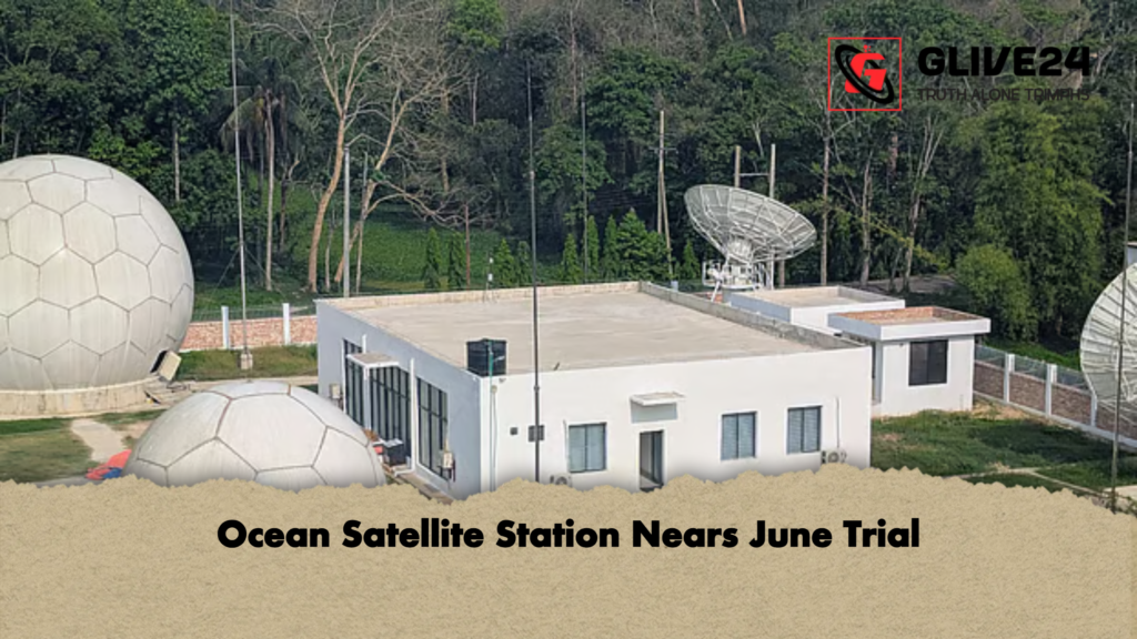 news thumbnail 1777280784781 Ocean Satellite Station Nears June Trial