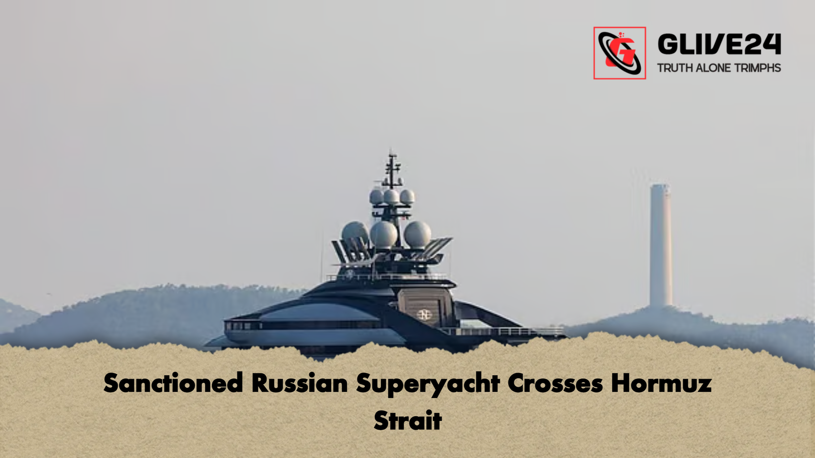 news thumbnail 1777362017229 Sanctioned Russian Superyacht Crosses Hormuz Strait