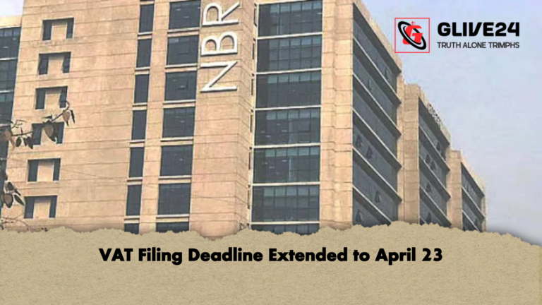 মার্চ কর রিটার্ন সময়সীমা বৃদ্ধি 2 VAT Filing Deadline Extended to April 23