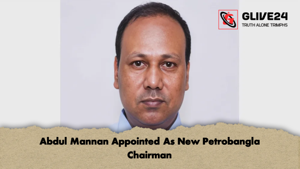 Abdul Mannan Appointed As New Petrobangla Chairman 2 Abdul Mannan Appointed As New Petrobangla Chairman 2 Abdul Mannan Appointed As New Petrobangla Chairman