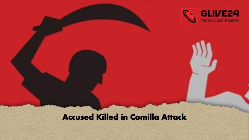 Accused Killed in Comilla Attack 1 Accused Killed in Comilla Attack