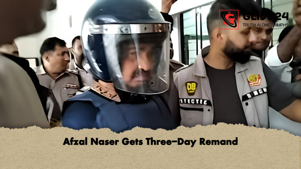 Afzal Naser Gets Three Day Remand Afzal Naser Gets Three-Day Remand