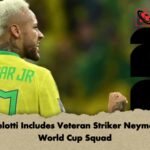 Ancelotti Includes Veteran Striker Neymar in World Cup Squad