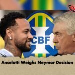 Ancelotti Weighs Neymar Decision 1 Ancelotti Weighs Neymar Decision
