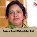 Appeal Court Upholds Ivy Bail Appeal Court Upholds Ivy Bail