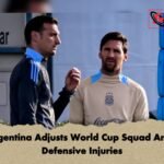 Argentina Adjusts World Cup Squad Amid Defensive Injuries 1 Argentina Adjusts World Cup Squad Amid Defensive Injuries