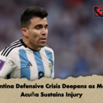 Argentina Defensive Crisis Deepens as Marcos Acuna Sustains Injury Argentina Defensive Crisis Deepens as Marcos Acuña Sustains Injury