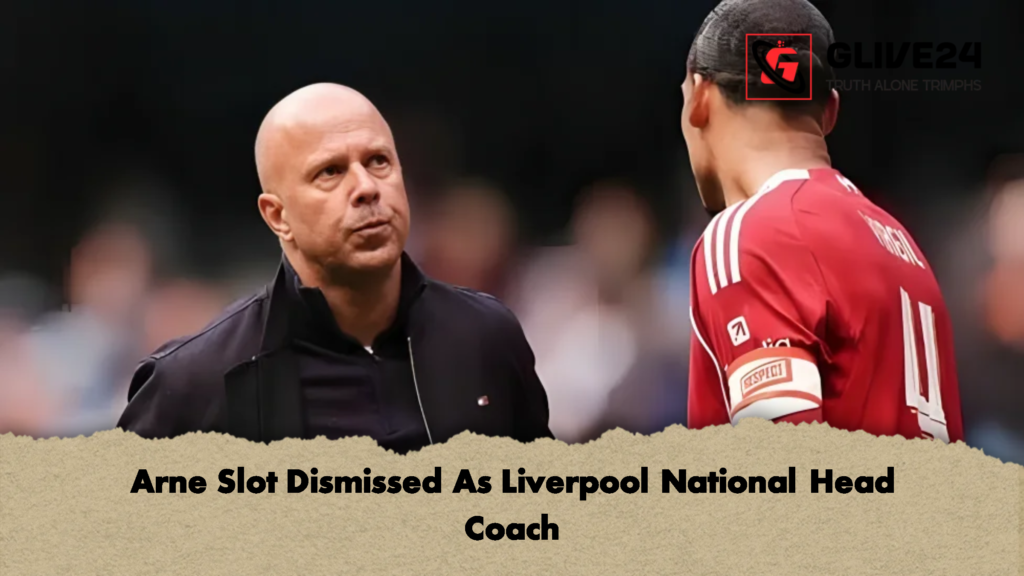 Arne Slot Dismissed As Liverpool National Head Coach 2 Arne Slot Dismissed As Liverpool National Head Coach 3 Arne Slot Dismissed As Liverpool National Head Coach