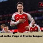 Arsenal on the Verge of Premier League Glory