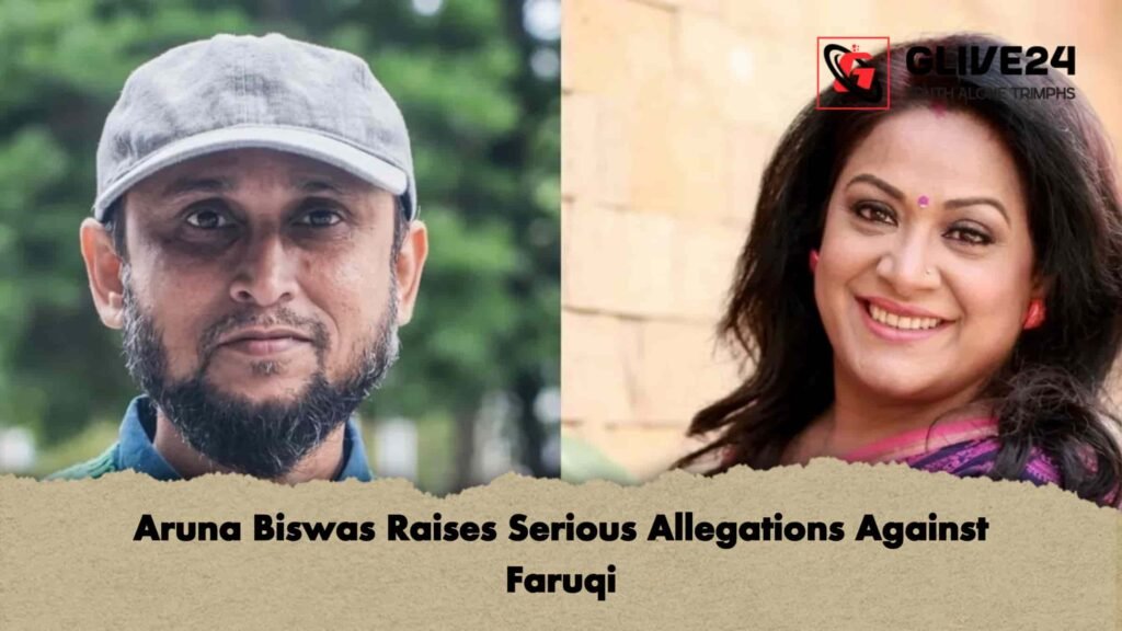 Aruna Biswas Raises Serious Allegations Against Faruqi