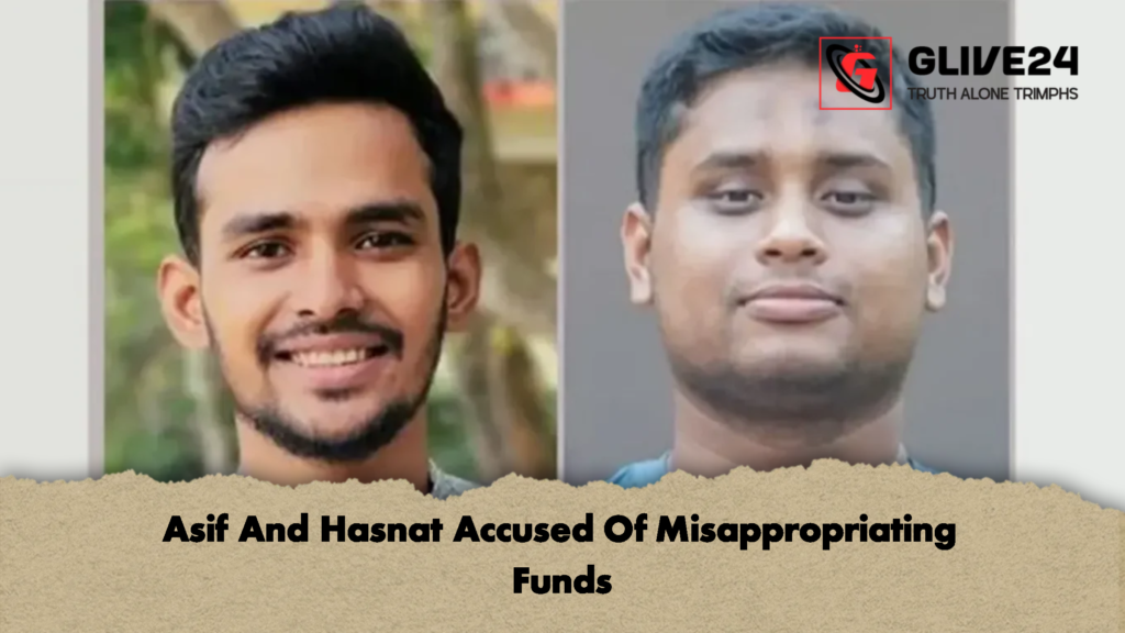 Asif And Hasnat Accused Of Misappropriating Funds 2 Asif And Hasnat Accused Of Misappropriating Funds