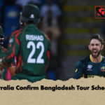 Australia Confirm Bangladesh Tour Schedule Australia Confirm Bangladesh Tour Schedule