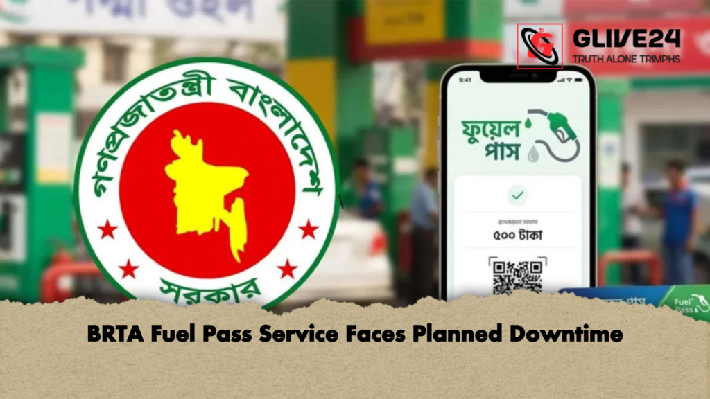 BRTA Fuel Pass Service Faces Planned Downtime BRTA Fuel Pass Service Faces Planned Downtime