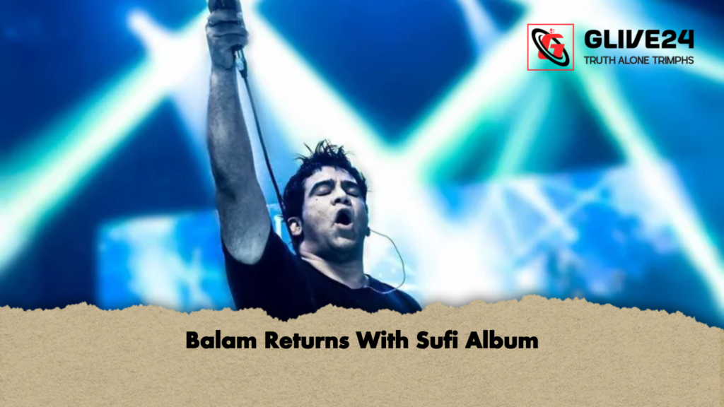 Balam Returns With Sufi Album Balam Returns With Sufi Album