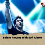 Balam Returns With Sufi Album Balam Returns With Sufi Album