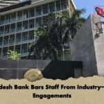Bangladesh Bank Bars Staff From Industry-Funded Engagements