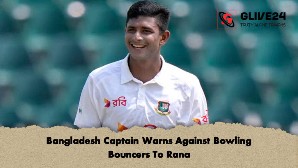 Bangladesh Captain Warns Against Bowling Bouncers To Rana Bangladesh Captain Warns Against Bowling Bouncers To Rana