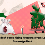 Bangladesh Faces Rising Pressures From Looming Sovereign Debt 1 Bangladesh Faces Rising Pressures From Looming Sovereign Debt