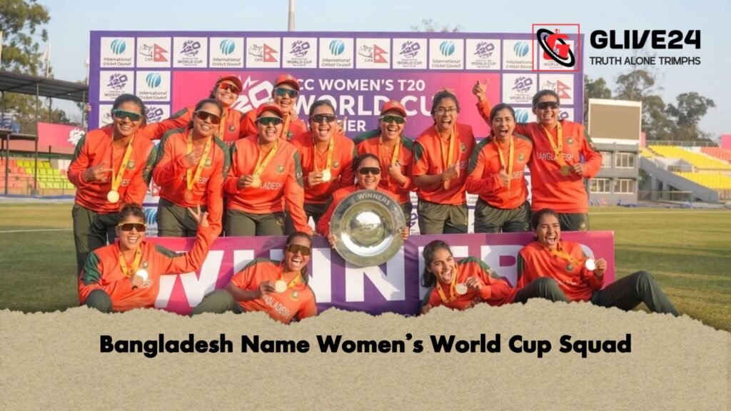 Bangladesh Name Womens World Cup Squad 1 Bangladesh Name Women’s World Cup Squad