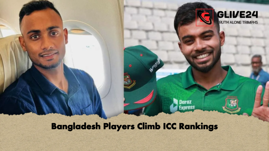 Bangladesh Players Climb ICC Rankings Bangladesh Players Climb ICC Rankings