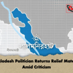Bangladesh Politician Returns Relief Materials Amid Criticism Bangladesh Politician Returns Relief Materials Amid Criticism