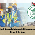 Bangladesh Records Substantial Remittance Inflow Growth In May 1 Bangladesh Records Substantial Remittance Inflow Growth In May