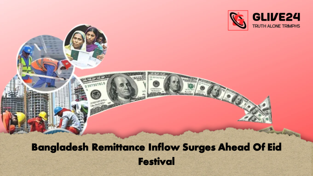 Bangladesh Remittance Inflow Surges Ahead Of Eid Festival 3 Bangladesh Remittance Inflow Surges Ahead Of Eid Festival 1 Bangladesh Remittance Inflow Surges Ahead Of Eid Festival