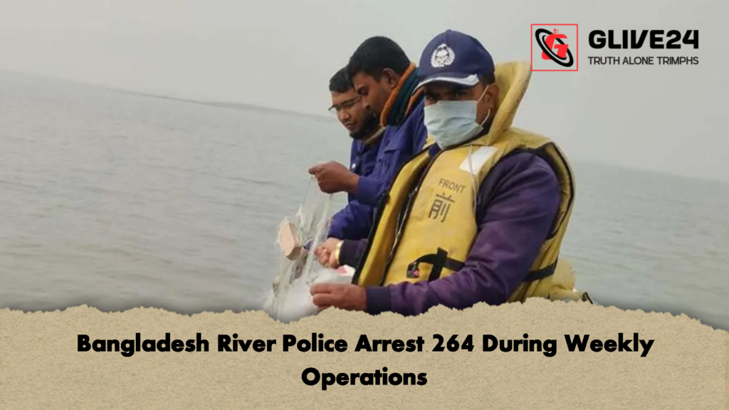 Bangladesh River Police Arrest 264 During Weekly Operations 2 Bangladesh River Police Arrest 264 During Weekly Operations