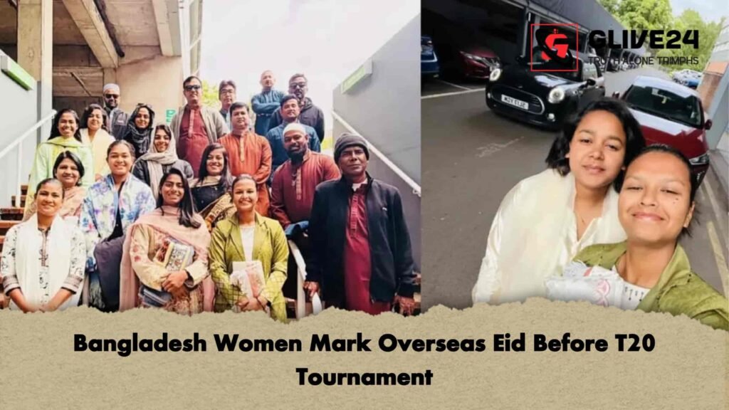 Bangladesh Women Mark Overseas Eid Before T20 Tournament