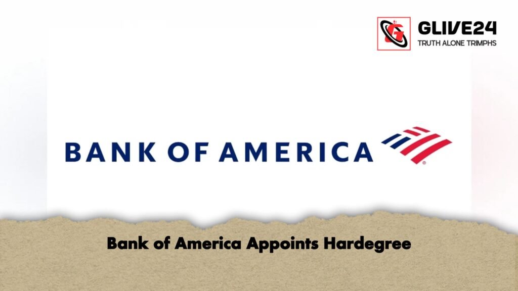 Bank of America Appoints Hardegree 1 Bank of America Appoints Hardegree