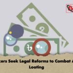 Bankers Seek Legal Reforms to Combat Asset Looting