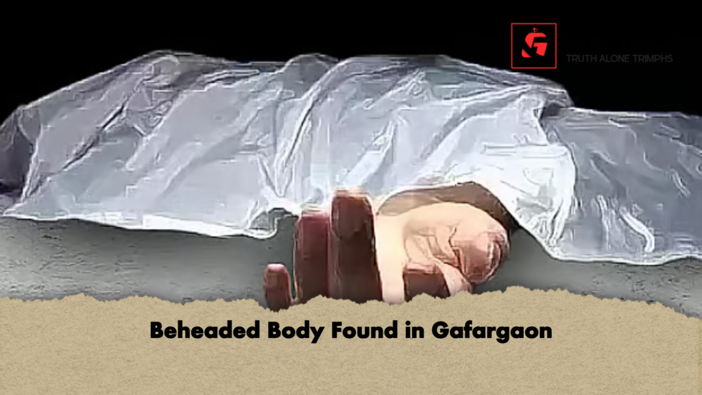 Beheaded Body Found in Gafargaon 2 Beheaded Body Found in Gafargaon Beheaded Body Found in Gafargaon
