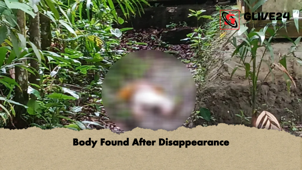 Body Found After Disappearance 2 Body Found After Disappearance Body Found After Disappearance