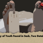 Body of Youth Found in Sack Two Detained Body of Youth Found in Sack, Two Detained