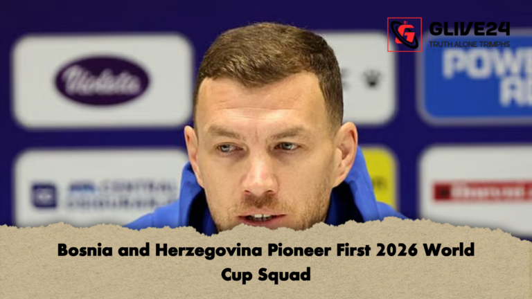 Bosnia and Herzegovina Pioneer First 2026 World Cup Squad Bosnia and Herzegovina Pioneer First 2026 World Cup Squad