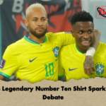 Brazils Legendary Number Ten Shirt Sparks Fierce Debate 2 Brazil’s Legendary Number Ten Shirt Sparks Fierce Debate