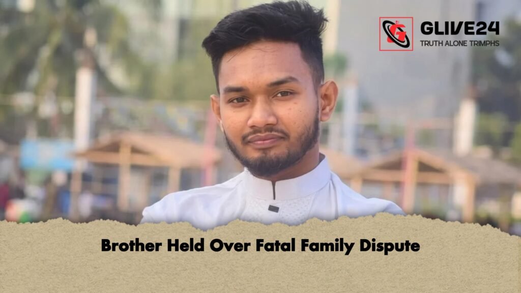 Brother Held Over Fatal Family Dispute 2 Brother Held Over Fatal Family Dispute 1 Brother Held Over Fatal Family Dispute