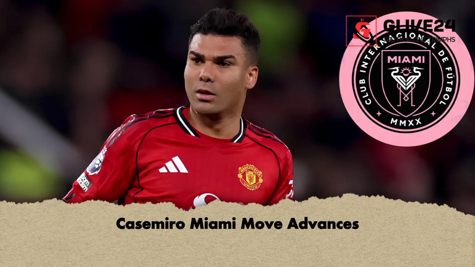 Casemiro Miami Move Advances 1 Casemiro Miami Move Advances Casemiro Miami Move Advances