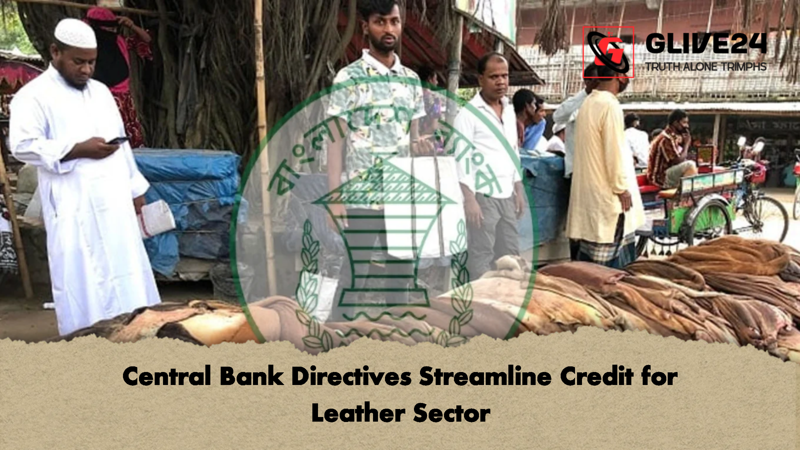 Central Bank Directives Streamline Credit for Leather Sector 2 Central Bank Directives Streamline Credit for Leather Sector