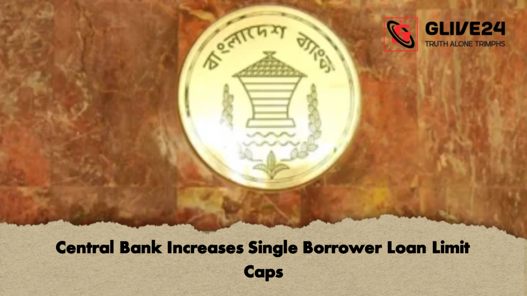 Central Bank Increases Single Borrower Loan Limit Caps 1 Central Bank Increases Single Borrower Loan Limit Caps